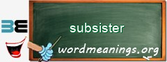 WordMeaning blackboard for subsister